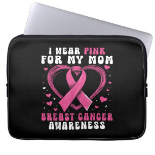 I Wear Pink For My Mum Breast Cancer Awareness Sup Laptop Sleeve