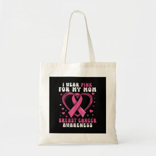 I Wear Pink For My Mum Breast Cancer Awareness Sup Tote Bag
