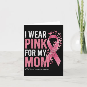 I Wear Pink For My Mum Breast Cancer Awareness T-s Card