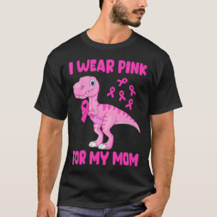 I Wear Pink For My Mum Breast Cancer Awareness T-Shirt