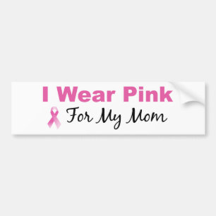 I Wear Pink For My Mum Bumper Sticker