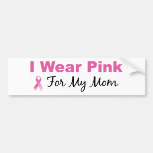 I Wear Pink For My Mum Bumper Sticker