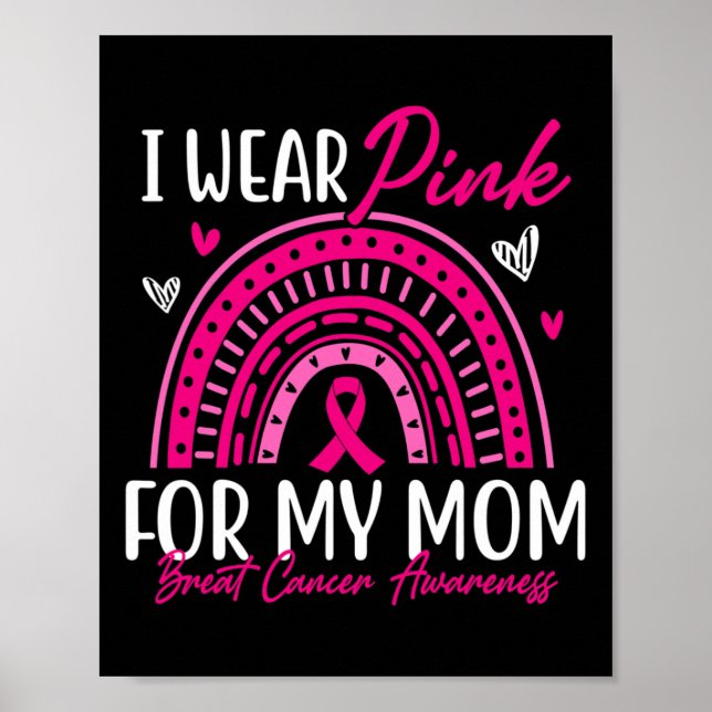 I Wear Pink For My Mum Pink Ribbon Breast Cancer A Poster (Front)