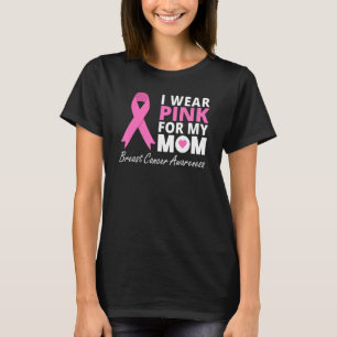I Wear Pink For My Mum Ribbon Family Love Warrior T-Shirt