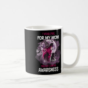 I Wear Pink For My Mum Support Breast Cancer Aware Coffee Mug