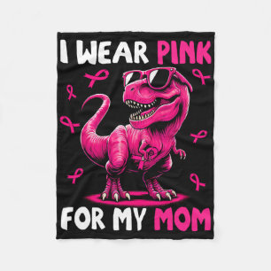 I Wear Pink For My Mum T-rex Dinosaur Breast Cance Fleece Blanket