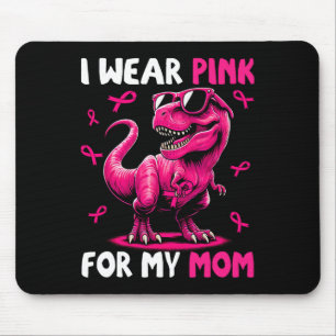 I Wear Pink For My Mum T-rex Dinosaur Breast Cance Mouse Mat