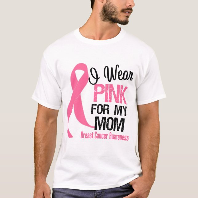 I Wear Pink For My Mum T-Shirt (Front)
