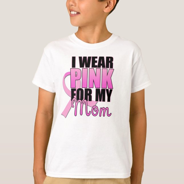I Wear Pink for My Mum T-Shirt (Front)