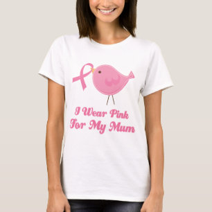 I Wear Pink For My Mum T-Shirt