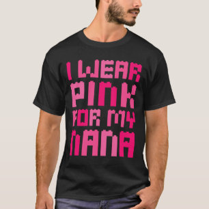 I Wear Pink For My Nana Block Building Boys Breast T-Shirt