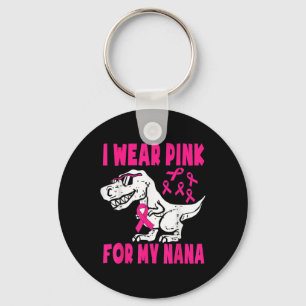 I Wear Pink For My Nana Breast Cancer Awareness Gr Key Ring