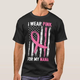 I Wear Pink For My Nana Breast Cancer Awareness T-Shirt