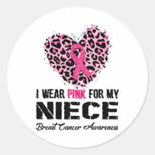 I Wear Pink For My Niece Breast Cancer Awareness H Classic Round Sticker