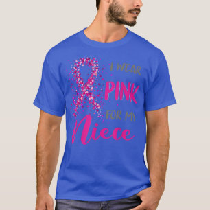I Wear Pink For My Niece Breast Cancer Awareness T-Shirt