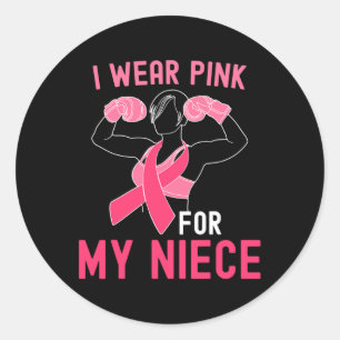 I Wear Pink For My Niece - Support Breast Cancer W Classic Round Sticker