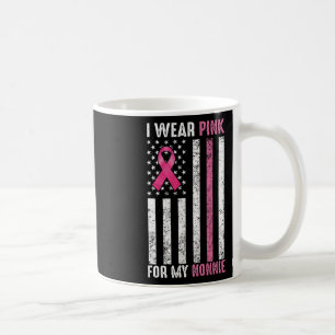 I Wear Pink For My Nonnie Pink Breast Cancer Aware Coffee Mug