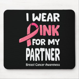 I Wear Pink For My Partner  Mouse Mat