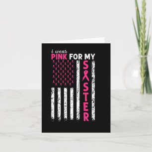 I Wear Pink For My Sister Breast Cancer Awareness Card