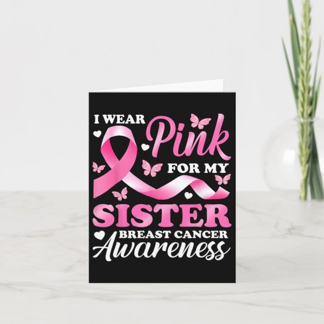 I Wear Pink For My Sister Breast Cancer Awareness  Card (Front)