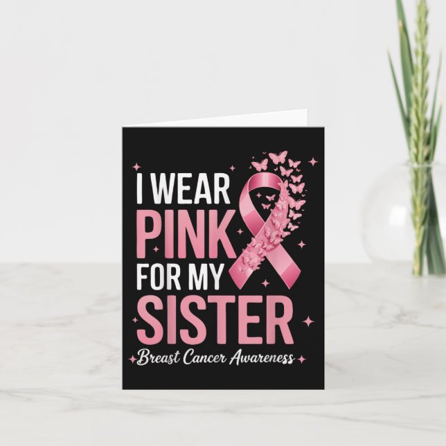 I Wear Pink For My Sister Breast Cancer Awareness  Card (Front)