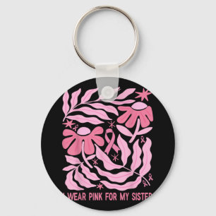 I Wear Pink For My Sister Breast Cancer Awareness Key Ring
