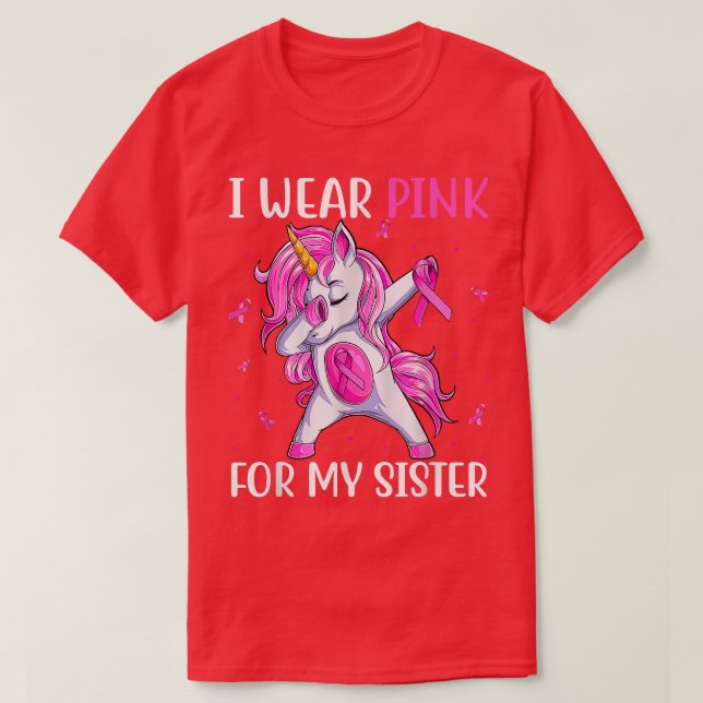 I Wear Pink For My Sister Breast Cancer Awareness  T-Shirt (Design Front)