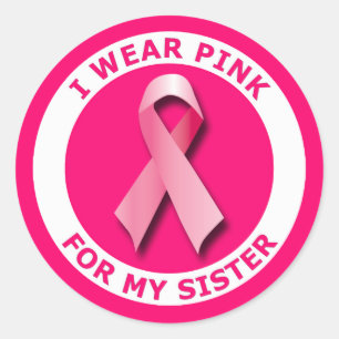 I WEAR PINK FOR MY SISTER CLASSIC ROUND STICKER