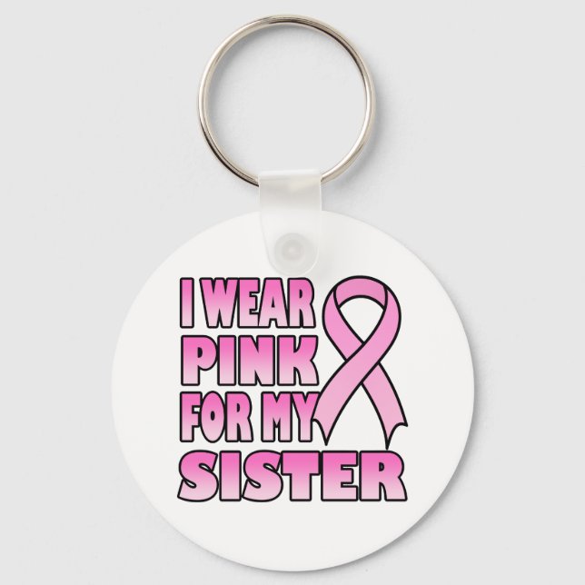 I Wear Pink for My Sister Keychain (Front)