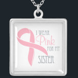 I Wear Pink for My Sister Silver Plated Necklace<br><div class="desc">Showing support for your loved one going through the terrible disease cancer.</div>