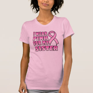 I Wear Pink for My Sister Women's T-Shirt