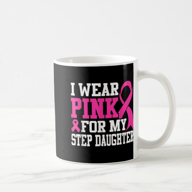 I Wear Pink For My Step Daughter Breast Cancer Awa Coffee Mug (Right)