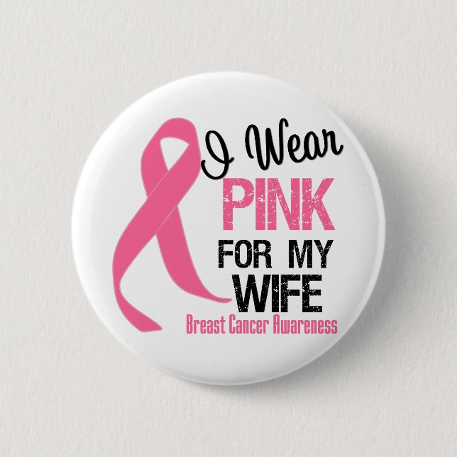 I Wear Pink For My Wife 6 Cm Round Badge (Front)