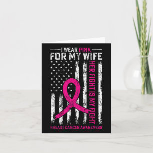 I Wear Pink For My Wife Breast Cancer Awareness Am Card