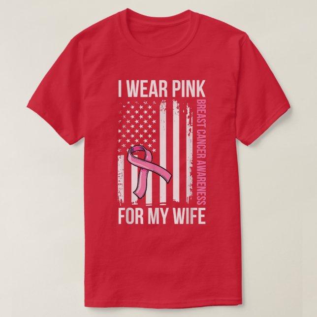 I Wear Pink For My Wife Breast Cancer Awareness Fl T-Shirt (Design Front)