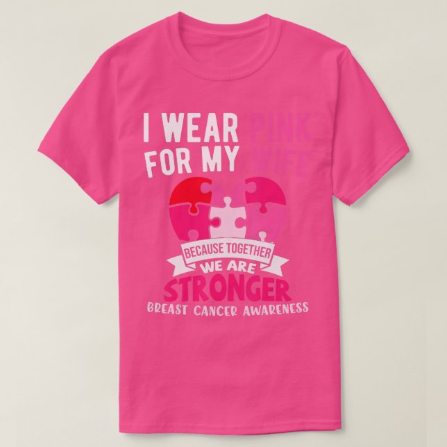 I Wear Pink For My Wife Breast Cancer Awareness Hu T-Shirt (Design Front)