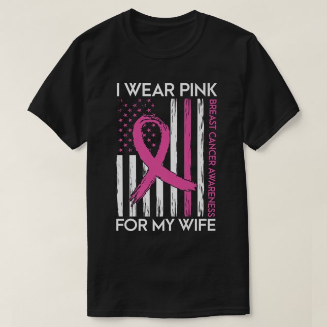 I Wear Pink For My Wife Breast Cancer Month Suppor T-Shirt (Design Front)