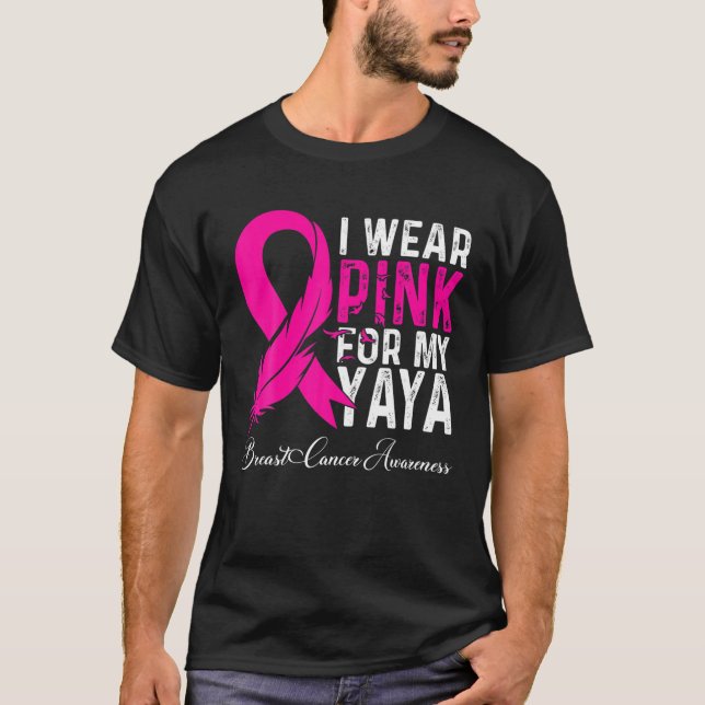 I Wear Pink For My Yaya Breast Cancer Awareness Te T-Shirt (Front)