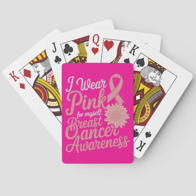  I Wear Pink for Myself – Breast Cancer Awareness  Playing Cards (Back)