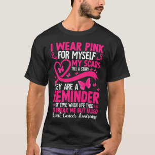 I Wear Pink For Myself My Scars Tell A Story T-Shirt