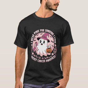 I wear pink for someone i love. cancer awareness  T-Shirt