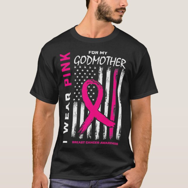 I Wear Pink Godmother Breast Cancer Awareness Amer T-Shirt (Front)