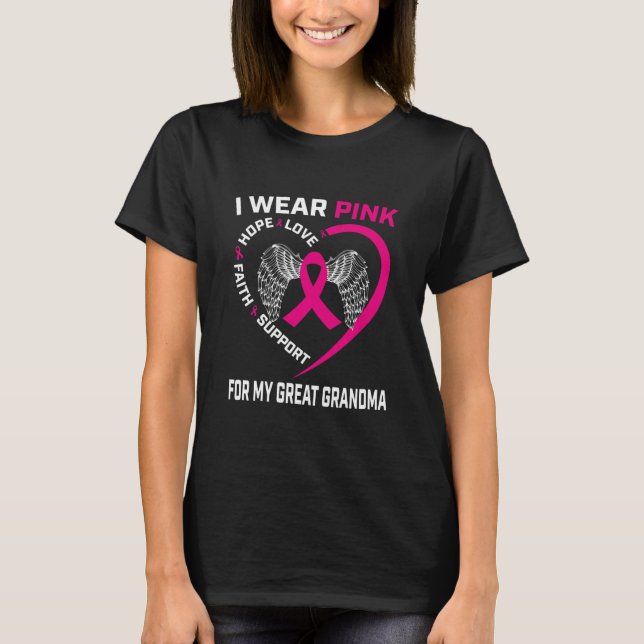 I Wear Pink Great Grandma Breast Cancer Awareness T-Shirt (Front)
