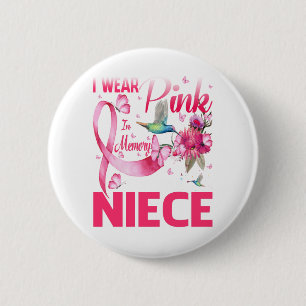 I Wear Pink In Memory For My Niece 6 Cm Round Badge