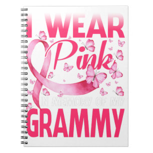 I Wear Pink In Memory Of My Grammy Notebook