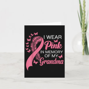 I Wear Pink In Memory Of My Grandma Breast Cancer Card