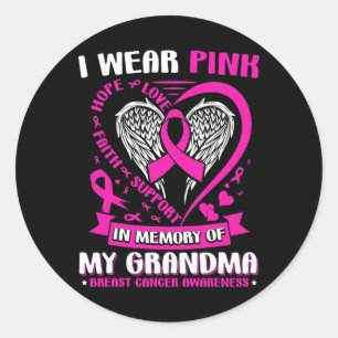 I Wear Pink In Memory Of My Grandma Breast Cancer  Classic Round Sticker