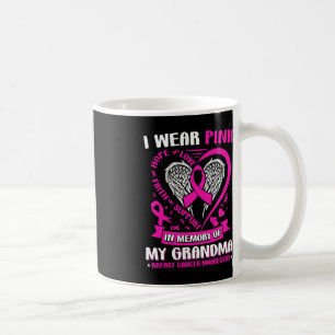 I Wear Pink In Memory Of My Grandma Breast Cancer  Coffee Mug