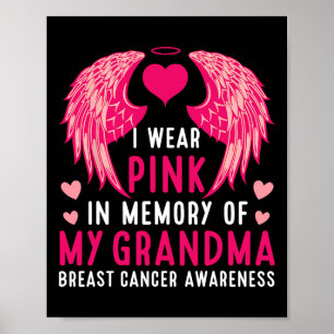 I Wear Pink In Memory Of My Grandma Breast Cancer  Poster