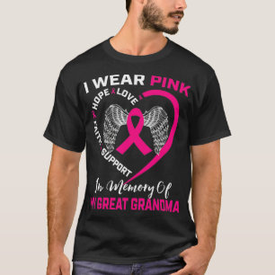 I Wear Pink In Memory Of My Great Grandma Breast C T-Shirt